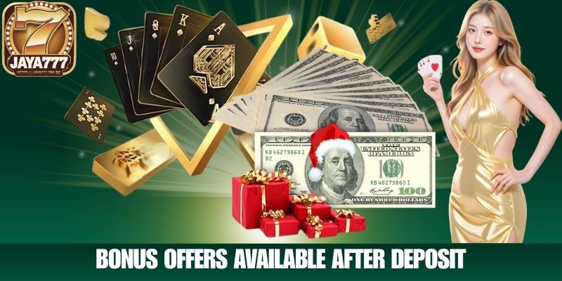 Bonus Offers Available After Deposit