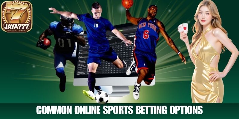 Common Online Sports Betting Options