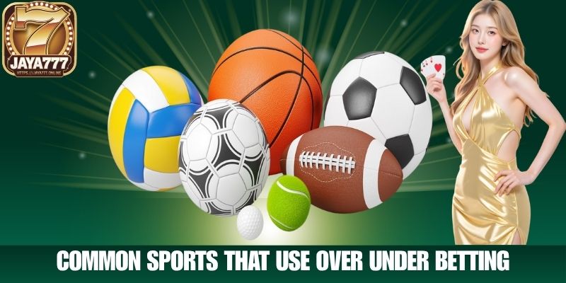 Common Sports That Use Over Under Betting