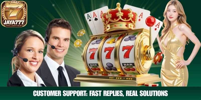 Customer Support: Fast Replies, Real Solutions