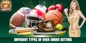 Different Types of Over Under Betting