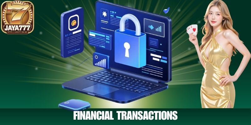FINANCIAL TRANSACTIONS