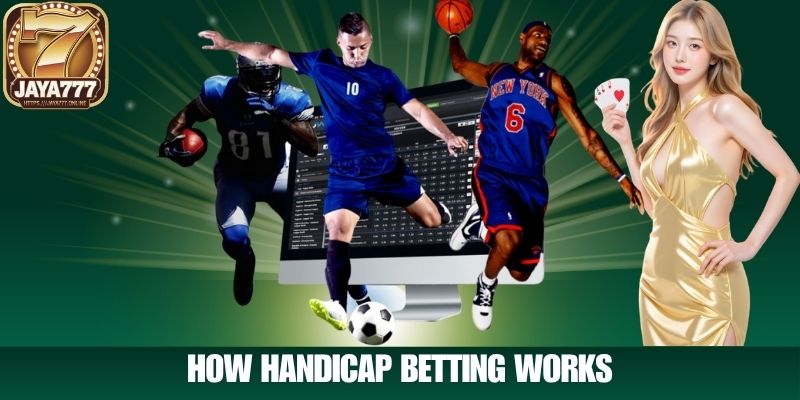 How Handicap Betting Works
