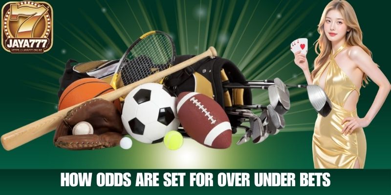 How Odds Are Set for Over Under Bets