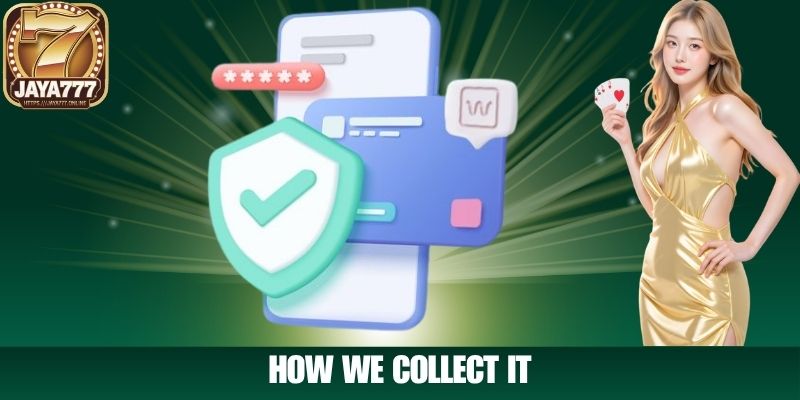 How We Collect It