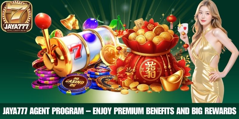 JAYA777 Agent Program – Enjoy Premium Benefits and Big Rewards
