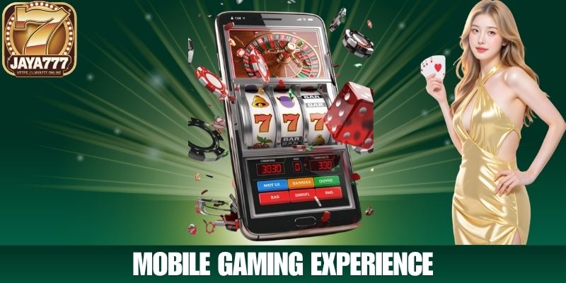 Mobile Gaming Experience