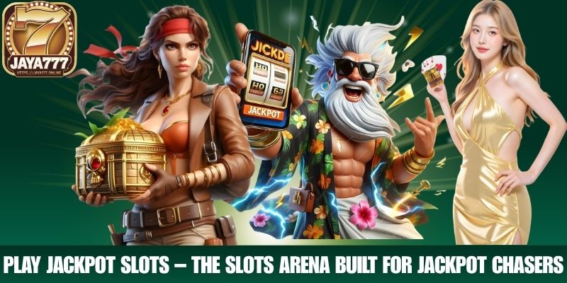Play Jackpot Slots – The Slots Arena Built for Jackpot Chasers