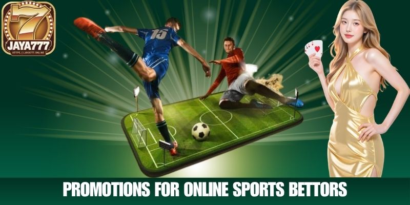 Promotions for Online Sports Bettors