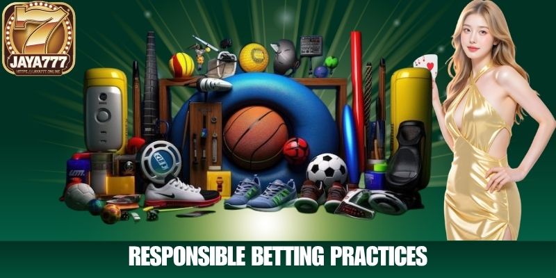 Responsible Betting Practices