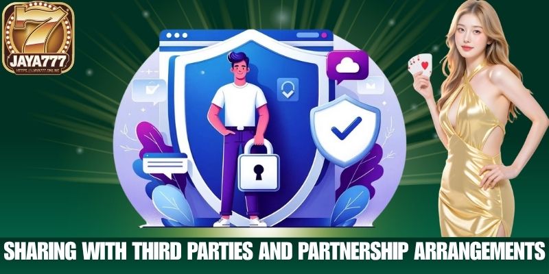 Sharing with Third Parties and Partnership Arrangements