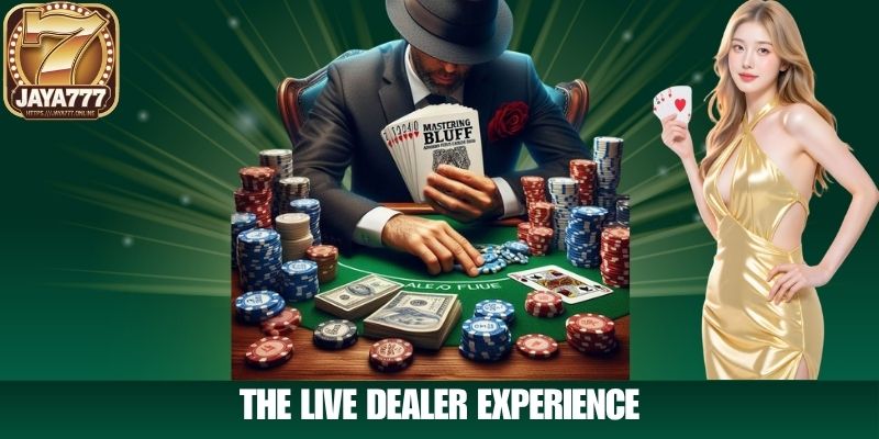 The Live Dealer Experience