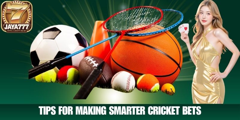 Tips for Making Smarter Cricket Bets