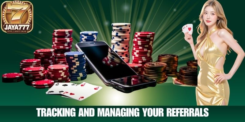 Tracking and Managing Your Referrals