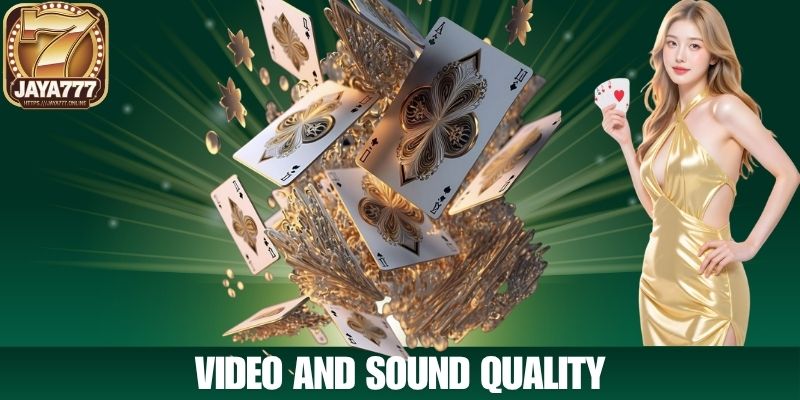 Video and Sound Quality