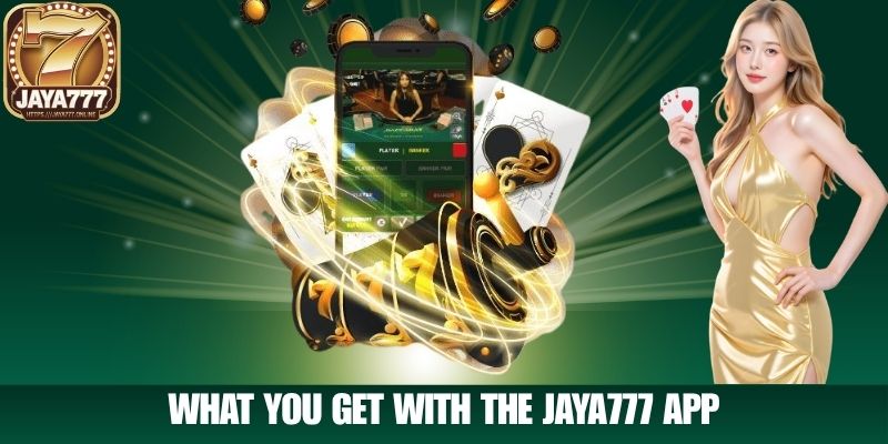 What You Get with the JAYA777 App