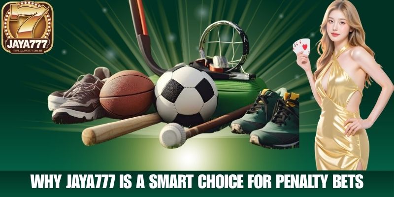 Why JAYA777 Is a Smart Choice for Penalty Bets